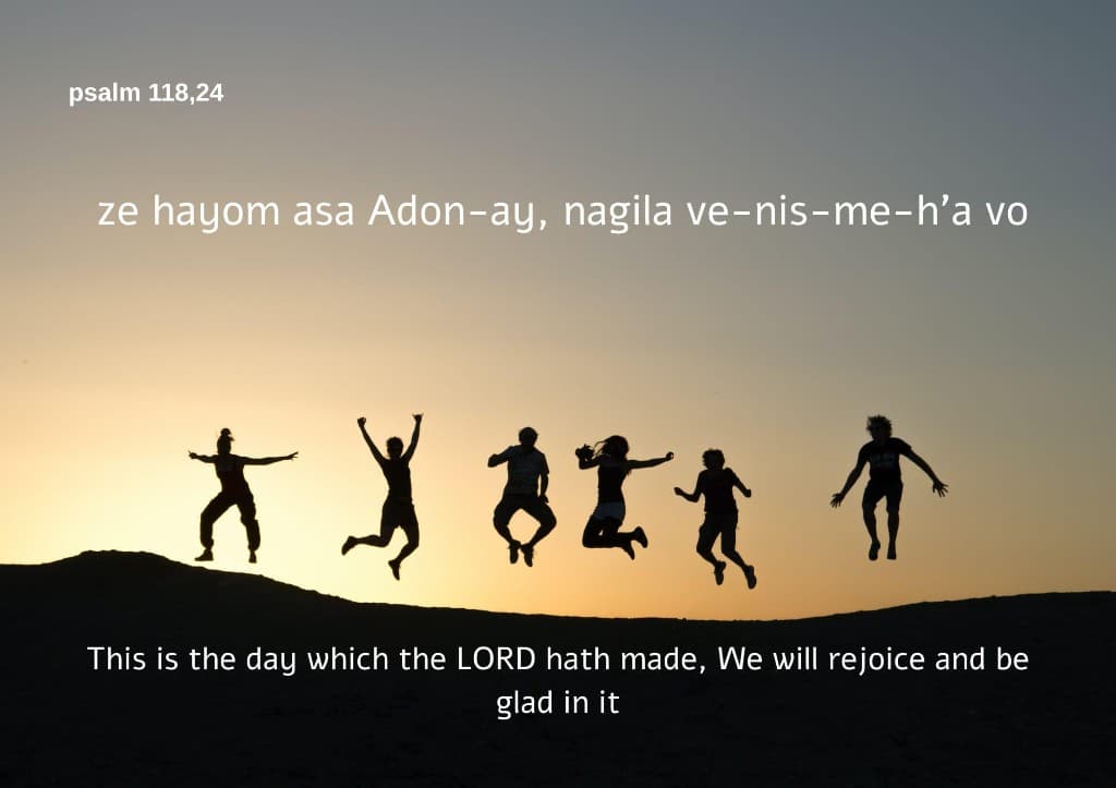 This Is the Day, Psalm 118:24